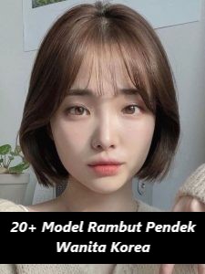 20+ Model Rambut Pendek Wanita Korea yang Bisa Grameds Tiru