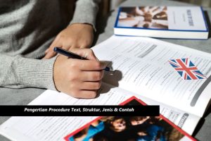 Pengertian Procedure Text, Struktur, Jenis & Contoh